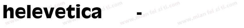 helevetica 普通字体转换